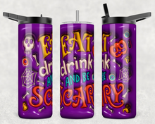 2520 - Eat Drink and Be Scary 20oz Skinny Tumbler