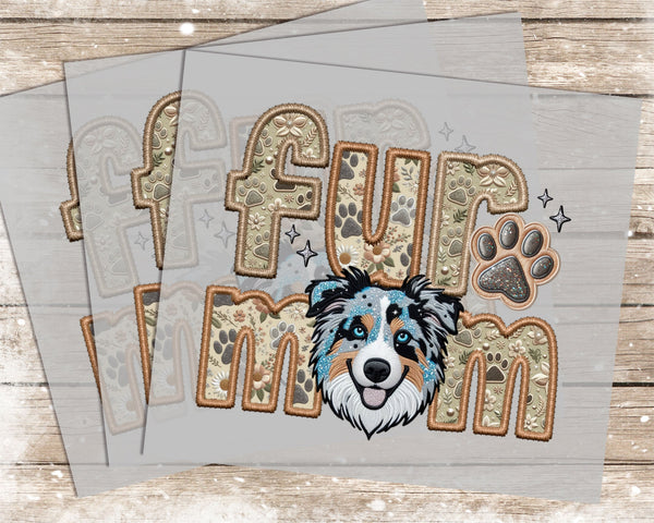 Fur Mom Aussie Shepherd Blue Merle - 1001 -  DTF Transfer