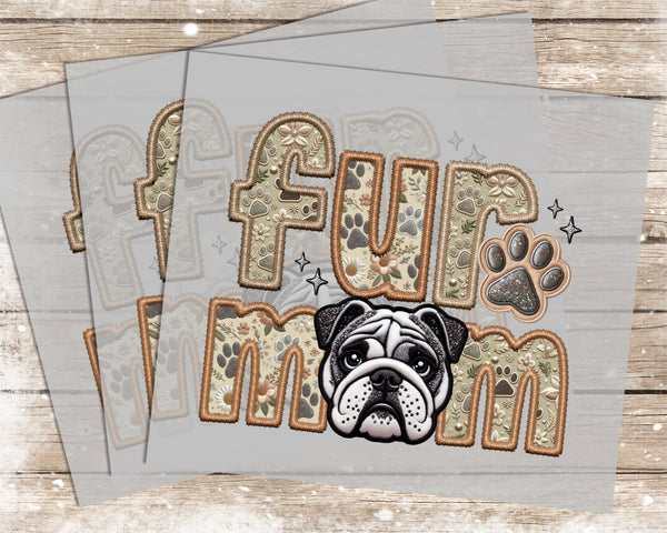 Fur Mom Bulldog - 1018 -  DTF Transfer