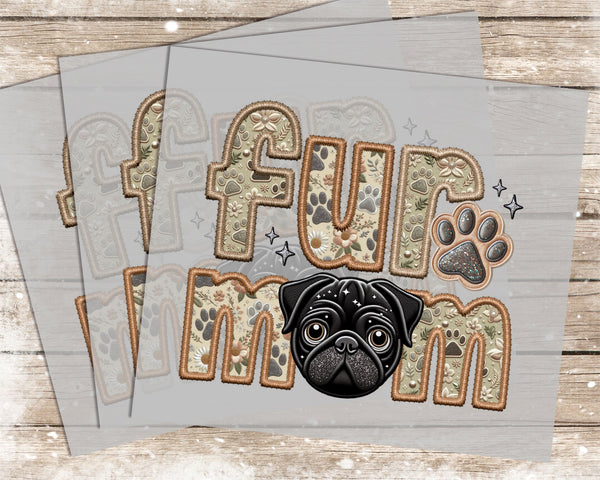 Fur Mom Pug Black - 1083 -  DTF Transfer